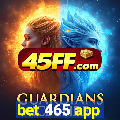 bet 465 app